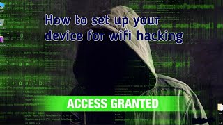 how to setup your device for wifi hacking | Cyber Exploit 2.0