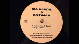 Big Daddie & Bossman - Ya Heard Me