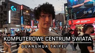 KUPIŁEM KOMPUTER W ŚWIATOWYM CENTRUM ELEKTRONIKI [ Guanghua Tajpej ]