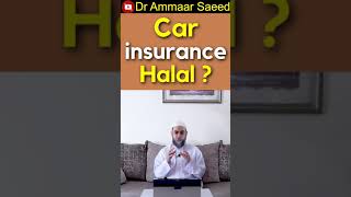 Kya Car ki Insurance karwana  halal  Hai  ya nahi by Dr Ammaar Saeed  #shorts