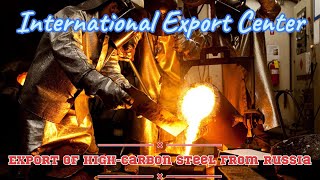 Steel exports from Russia. Production of high-carbon steel at a steel mill. IEC.