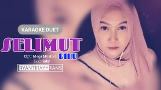 Duet Bareng Artis RyantiRayy: Selimut Biru. (Mega Mustika) ~ Karaoke Tanpa Vokal Pria