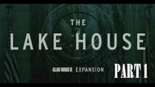 Alan Wake 2 The Lake House Part 1 - Intro - Gameplay Walkthough