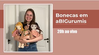 O Segredo das Bonecas em aBIGurumis - Aulão