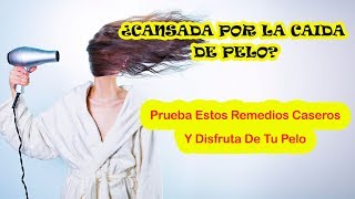 Remedios caseros para la caida del cabello