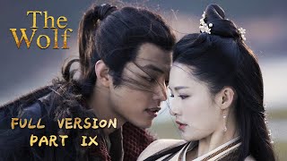 【ENG SUB】The Wolf | 狼殿下 | Part IX | Wang Dalu, Li Qin