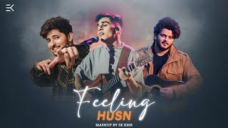 Feeling Husn Mashup | Anu Jain | Dil jhoom jhoom | Tu Mileya | Choo lo | Bollywood lofi | Sk Kmr