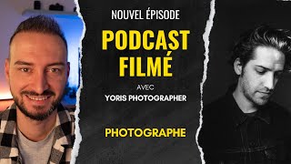 Le podcast de Nico reçoit : Yoris Photographer