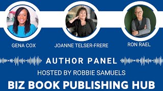 Biz Book Publishing Hub - Gena Cox/Joanne Telser-Frere/Ron Rael