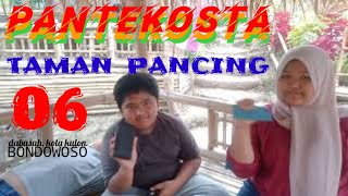 daily coverage| taman pancing PANTEKOSTA |Dabasah BONDOWOSO|2020