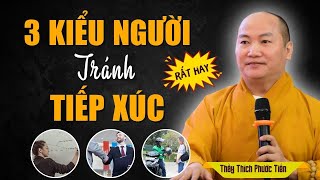 Ở Đời Đừng Hơn Thua Với 3 Kiểu Người Này, Kẻo Rước HỌA VÀO THÂN | Đại Đức Thích Phước Tiến