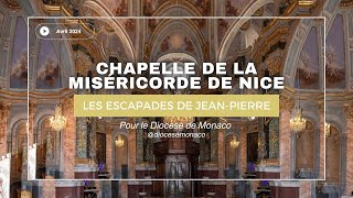 Les escapades de Jean-Pierre - Chapelle de la Miséricorde de Nice - Avril 2024