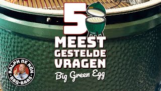 5 Meest gestelde vragen over de KAMADO (Big Green Egg)