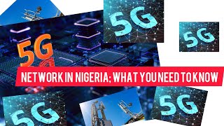 5G NETWORK IN NIGERIA; What you need to Know, plus other stories this Week!