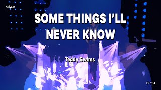 Kellyoke | Some Things I'll Never Know (Teddy Swims)