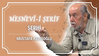 Mesnevî-i Şerif Şerhi - 3.Defter - Mustafa Keleşoğlu - 08.12.2022