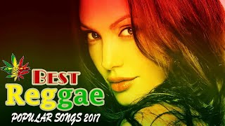 Best Reggae Music Songs - Reggae Cover Mix Of Popular Songs 2017 - Best Reggae Music