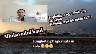 MINISO HAUL + PAGLALAGAS ng buhok naming mga ofw dito sa Saudi totoo nga ba? #09