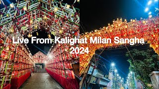 Live From Kalighat Milan Sangha 2024 || কালীঘাট মিলন সঙ্ঘ ২০২৪