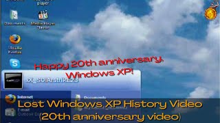 My Lost Windows XP History Video (XP 20th Anniversary special)