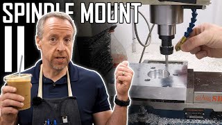 ATC Spindle Part 5: Making the Spindle Mount II