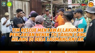 Nenek 70 Tahun Hilang di Desa Saumanganyak, Basarnas Lakukan Pencarian