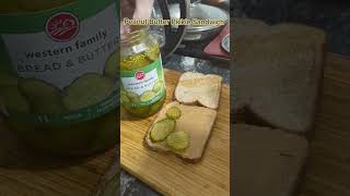 Peanut Butter and Pickles Sandwich