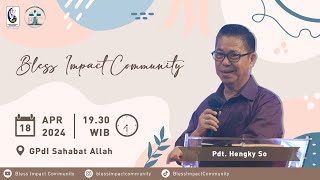 BIC 18 April 2024 Speaker By : Pdt. Hengky So