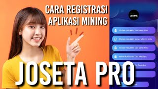 APLIKASI MINING || CARA REGISTRASI JOSETA PRO MINING