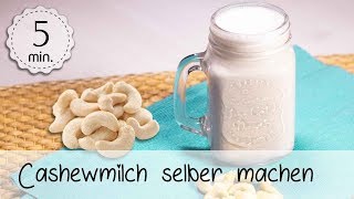 Cashewmilch selber machen - Cashewmilch Rezept - Cashewmilch herstellen | Vegane Rezepte ♡