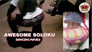 Awesome Soloku Dancing moves, Must Watch