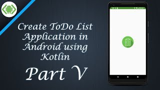 Create ToDo List Application in Android - Part V