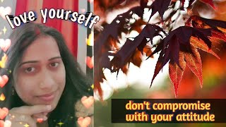 don't compromise# पहले खुद से प्यार करो#shorts#shortvideo#viral video