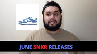 JUNE SNKR APP RELEASES- DUNK TIME!