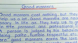 Good manners Essay || Essay writing on good manners in English || good manners paragraph