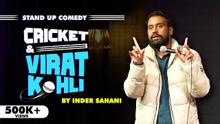 Cricket & Virat Kohli| Standup Comedy By Inder Sahani