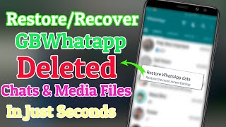 How To Restore Gbwhatsapp Deleted Chats And Media Files In 2022 | Backup Gbwhatsapp Old Deleted Data