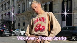 Vex Aven - Frozen Sparks