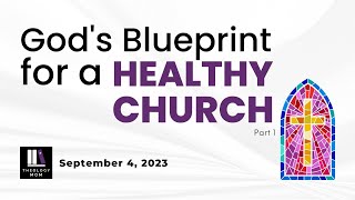 God's Blueprint for a Healthy Church (part 1)