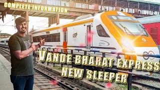 New Sleeper Vande Bharat Express | Complete Information | Vande Bharat Express | Indian Railways