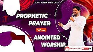 PROPHETIC PRAYER With ANOINTED WORSHIP BY #davidmasihministries #shalomtv #masihigeet