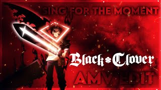 Asta Awakens -「AMV」- Black Clover - Sing For The Moment