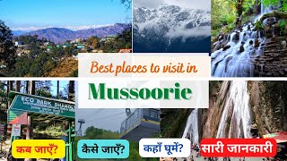 Uttrakhand Mussoorie Tourist Places | Best Time to Visit Mussoorie | Mussoorie Kaise Jaye