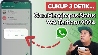 ✅ Cara Menghapus Status WA Terbaru 2024 Tanpa Nunggu 24 jam