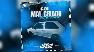 Cd Gol Mal Criado do Bisotto!! (By Dj Josué Cxs)