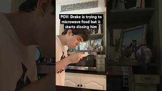 POV: Drake is trying to microwave food but it starts dissing him 💀😭 #funny #comedy #drake #rap