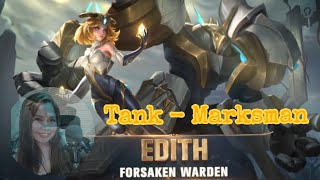 have a Strong power as a Marksman as well as a Tank | Forsaken Warden | Edith ML Hero