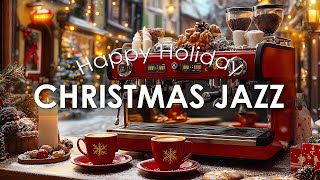 Christmas Coffee Shop Jazz 🎄 Relaxing Instrumental Christmas Music for a Cozy Holiday Atmosphere