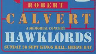 Hawklords - Robert Calvert: A Memorial Concert [Kings Hall Herne Bay 28 Sept 2008]