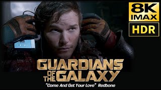 Guardians of the Galaxy • "Come And Get Your Love" Redbone • 8K HDR & HQ Sound MV